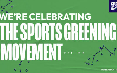 Celebrating “The Sports Greening Movement” #GreenSportsDay!
